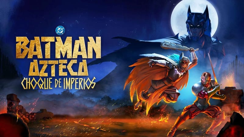 ¡Descubre una nueva leyenda en Batman Azteca: choque de imperios!