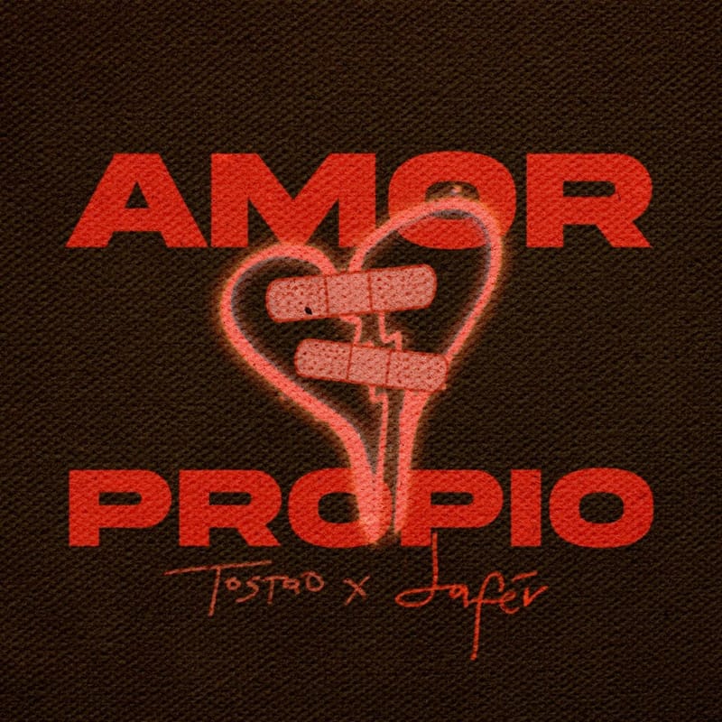Tostao & Lafér unen sus voces para recordarnos que el "Amor Propio" es un acto de valentía