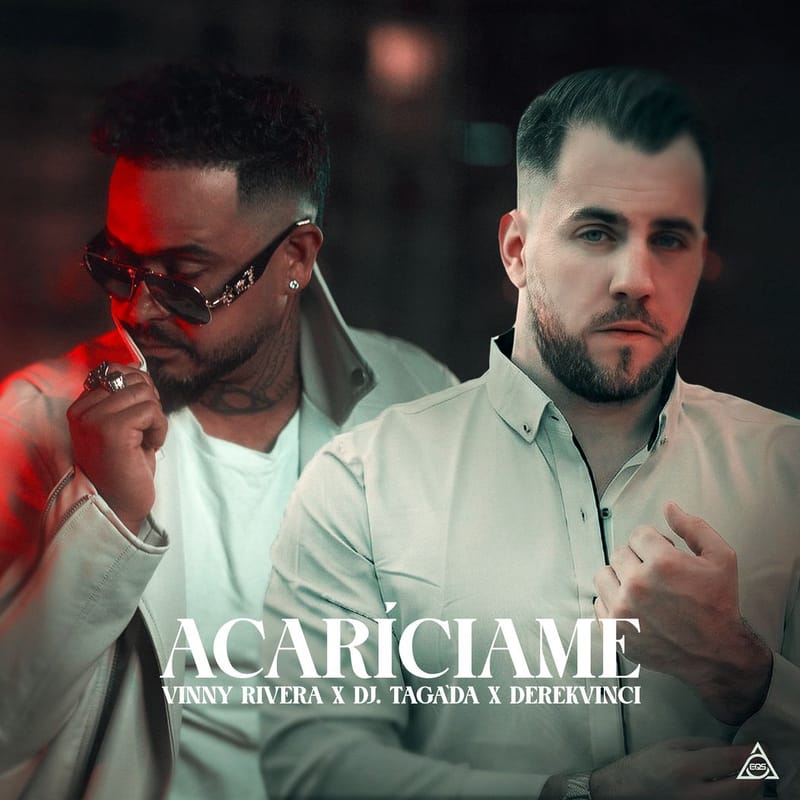 EQS Música presenta “Acaríciame”, la nueva producción musical de Vinny Rivera, DerekVinci y DJ Taga'Da