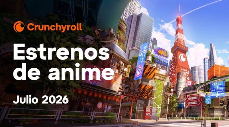 La temporada de julio 2026 llega a Crunchyroll con novedades
