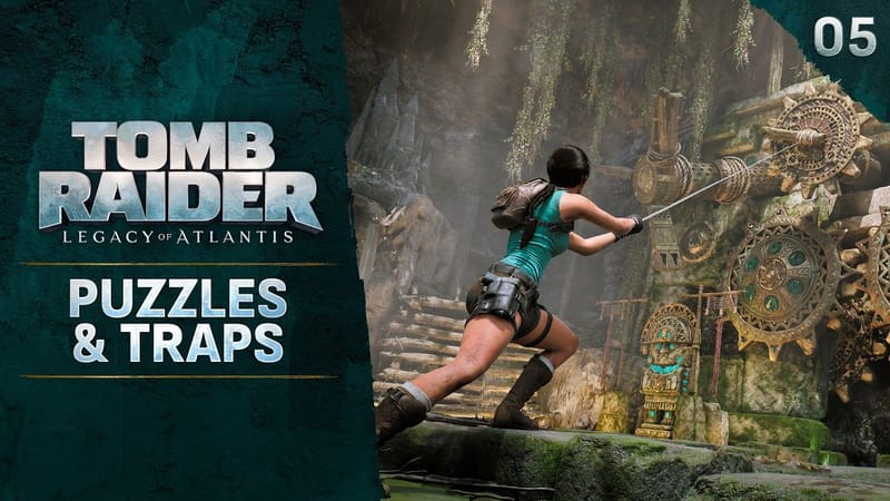 Tomb Raider: Legacy of Atlantis - Los desarrolladores hablan sobre los acertijos retadores y las trampas del juego