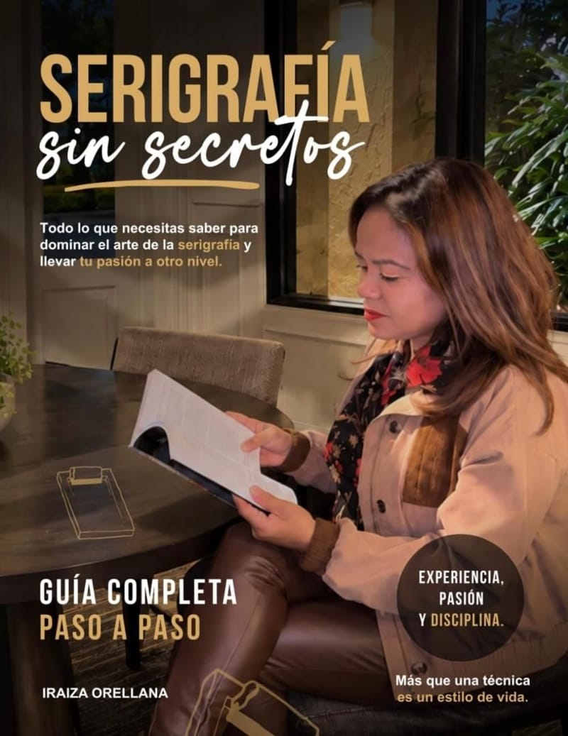 De la experiencia al legado: Iraiza Orellana presenta “Serigrafía sin secretos”, una guía para transformar un oficio en un proyecto de vida