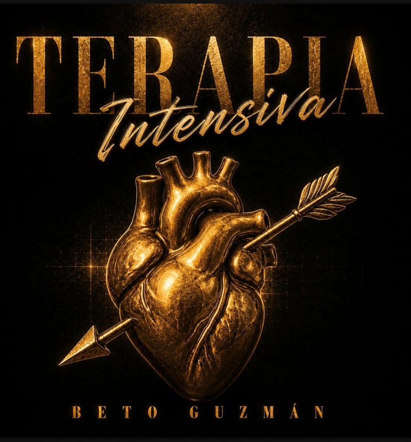 Beto Guzmán una historia de perseverancia que trasciende a través de la música y nos presenta el tema “Terapia Intensiva”