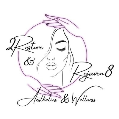 2Restore & Rejuven8 Aesthetics & Wellness