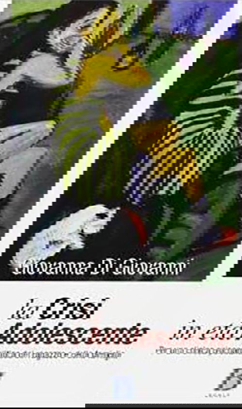 La crisi in età adolescente. Per una clinica psicoanalitica del ragazzo e della famiglia