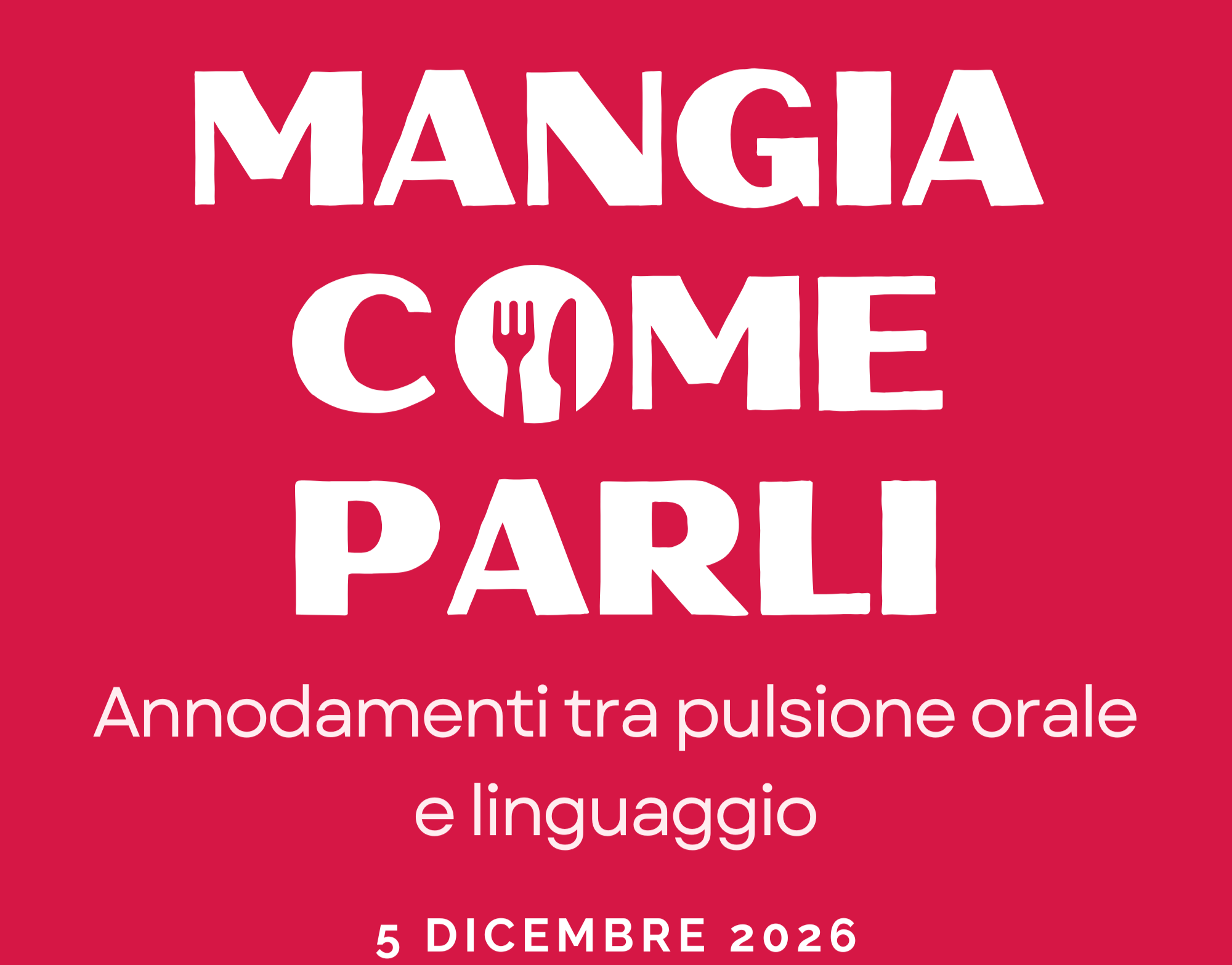 Mangia come parli. Annodamenti tra pulsione orale e linguaggio