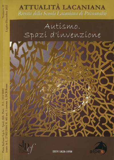 Attualità lacaniana n.15. Autismo, spazi di invenzione