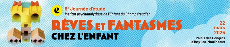 Rêves et fantasme chez l'enfant. 8° Giornata di studio dell'Institut de l'enfant - Copy