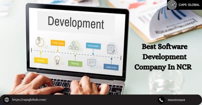 Top Software Development Company in Delhi NCR | Caps Global 2025