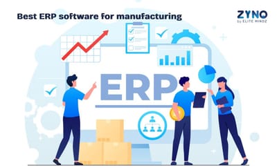 Best ERP Software for Manufacturing Industry in India – ZYNO by Elitemindz