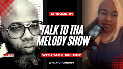 Talk To Tha Melody Episode 1 Features GRITTY of Grit Lyfe Entertainment Global