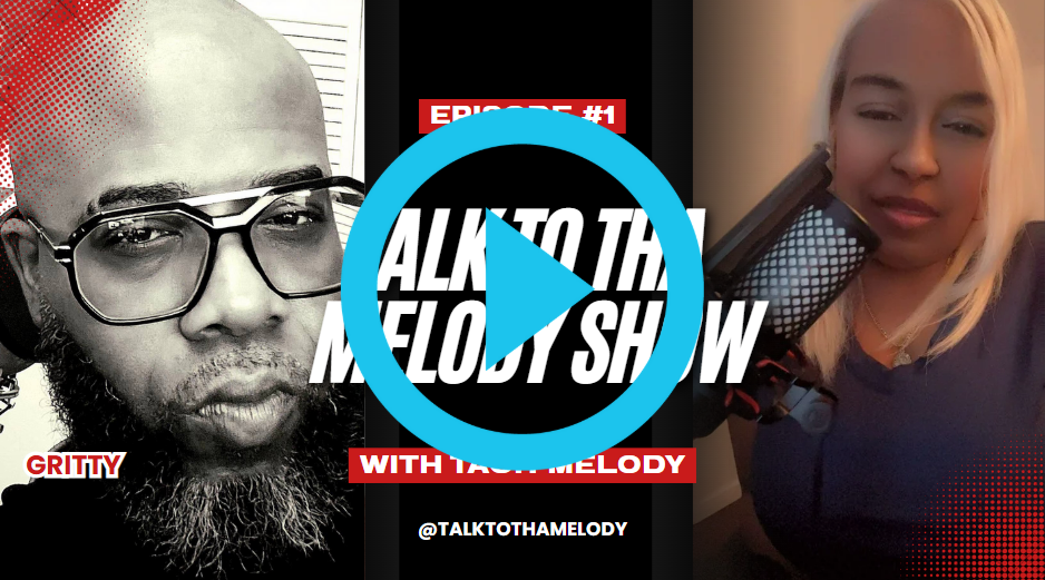 EPISODE 1 TALK TO THA MELODY