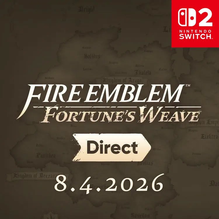 Fire Emblem: Fortune's Weave Direct [04.08.2026]