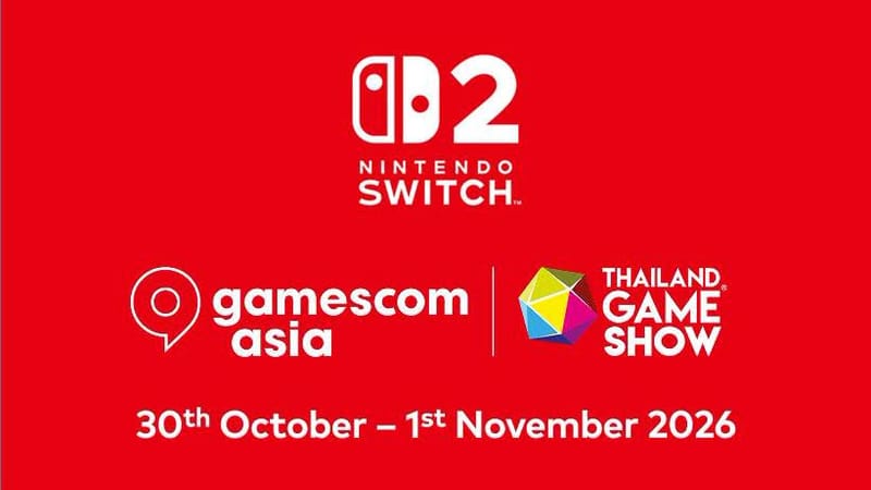 ืทาง Nintendo ขึ้นบนความบนเว็บไซด์ทางการในการร่วมงาน gamescom asia × Thailand Game Show 2026
