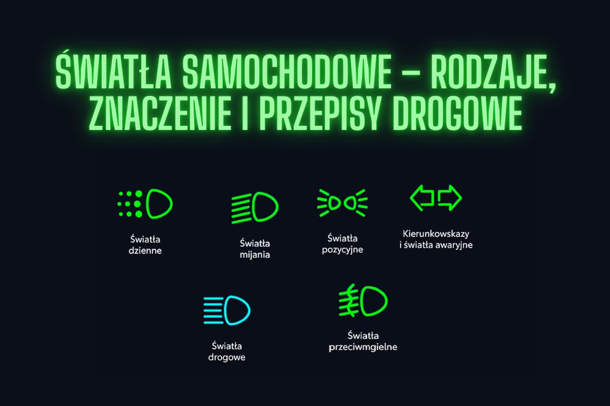 Światła w samochodzie – rodzaje, znaczenie i przepisy