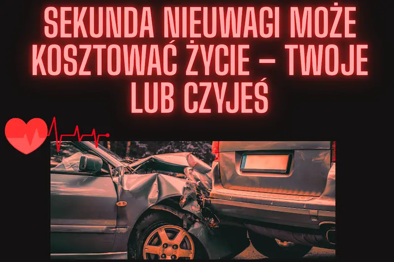 Dlaczego jest tyle wypadków i jakie są ich skutki?