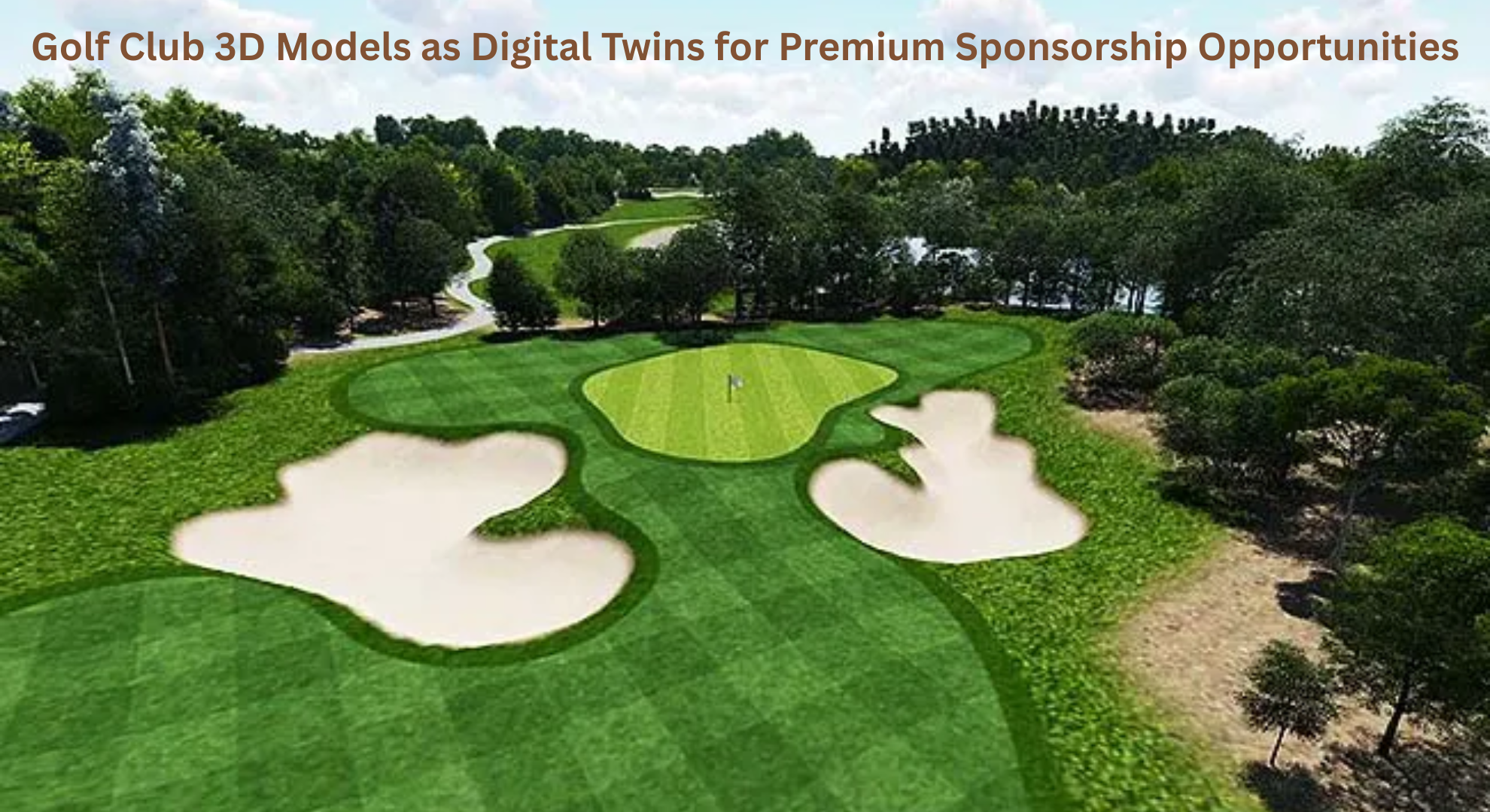 Golf Club 3D Models as Digital Twins for Premium Sponsorship Opportunities