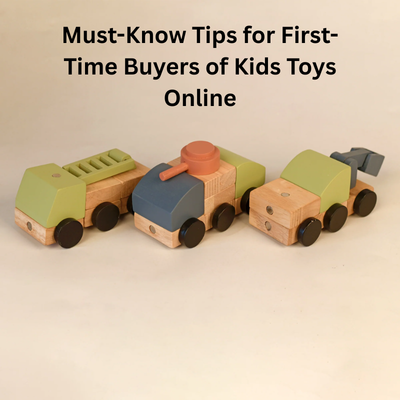 Must-Know Tips for First-Time Buyers of Kids Toys Online