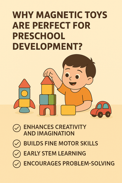 Why Magnetic Toys Are Perfect for Preschool Development?