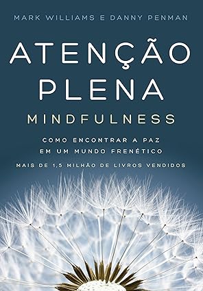 Atenção Plena: Mindfullness
