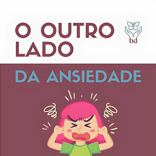 Ebook: O Outro Lado da Ansiedade