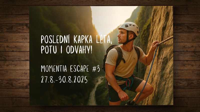 ESCAPE #3: POSLEDNÍ KAPKA LÉTA, POTU I ODVAHY