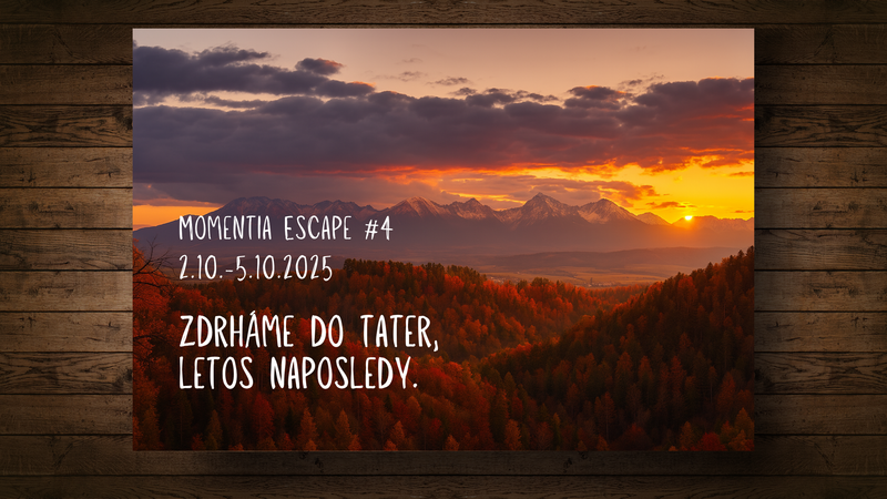 ESCAPE #4: ZDRHÁME DO TATER, LETOS NAPOSLEDY