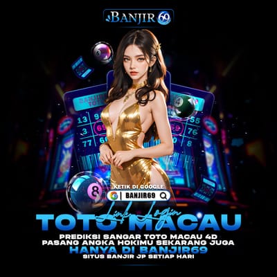 Link Login 𝗕𝗔𝗡𝗝𝐈𝗥𝟲𝟗 Toto Macau | Prediksi Sangar Toto Macau 4D Hari Ini
