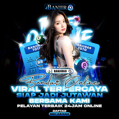 Bandar Online Viral Terpercaya | Siap Jadi Jutawan Bersama Kami di 𝗕𝗔𝗡𝗝𝐈𝗥𝟲𝟗