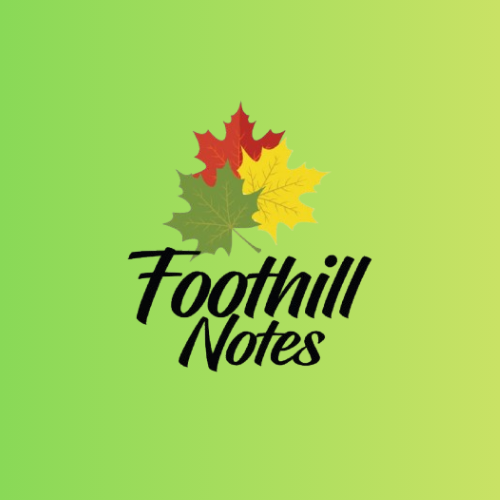 Foothill Notes