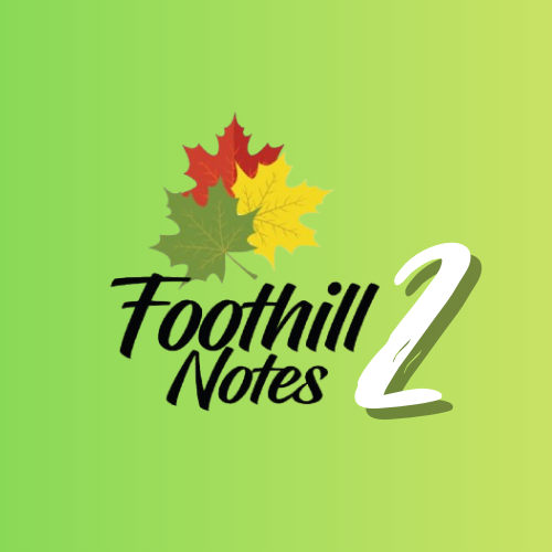 Foothill Notes 2