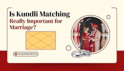 Is Kundli Matching Really Important for Marriage?