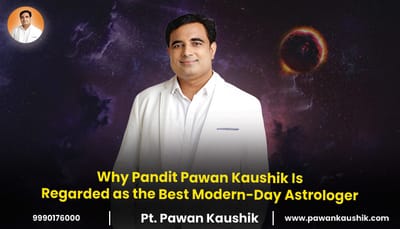Why Pandit Pawan Kaushik Is Regarded as the Best Modern-Day Astrologer