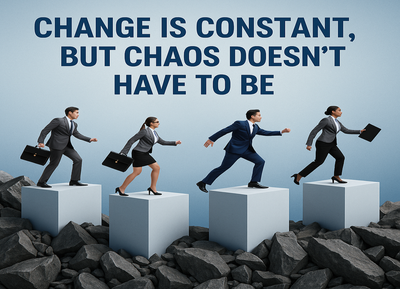 Change Is Constant, But Chaos Doesn’t Have to Be