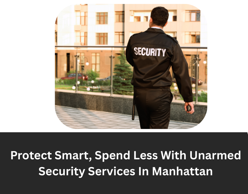 Unarmed Security Services In Manhattan