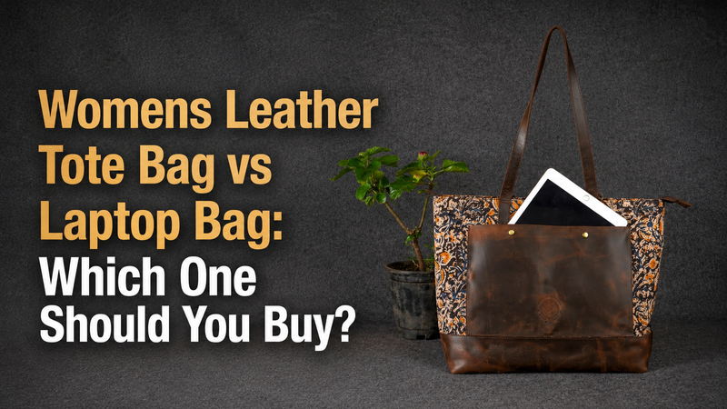 Womens Leather Tote Bag vs Laptop Bag: Which One Should You Buy?