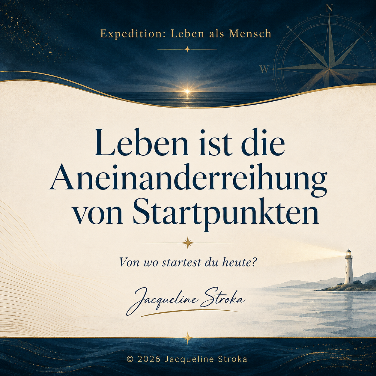 Leben ist die Aneinanderreihung von Startpunkten.