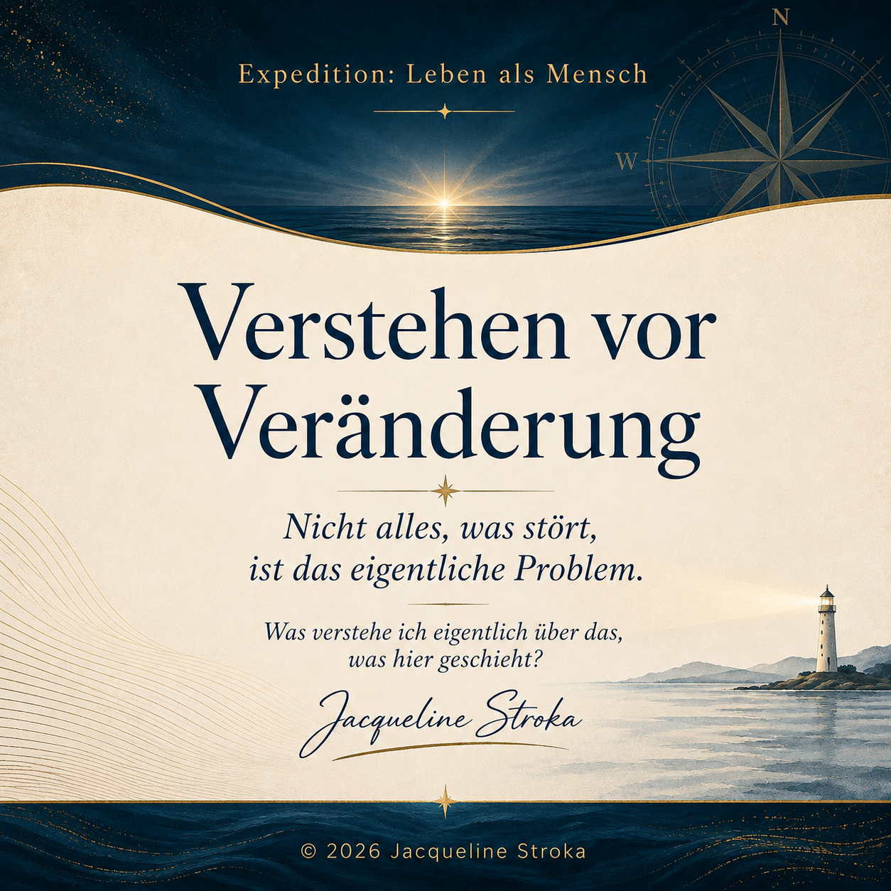 Verstehen vor Veränderung.