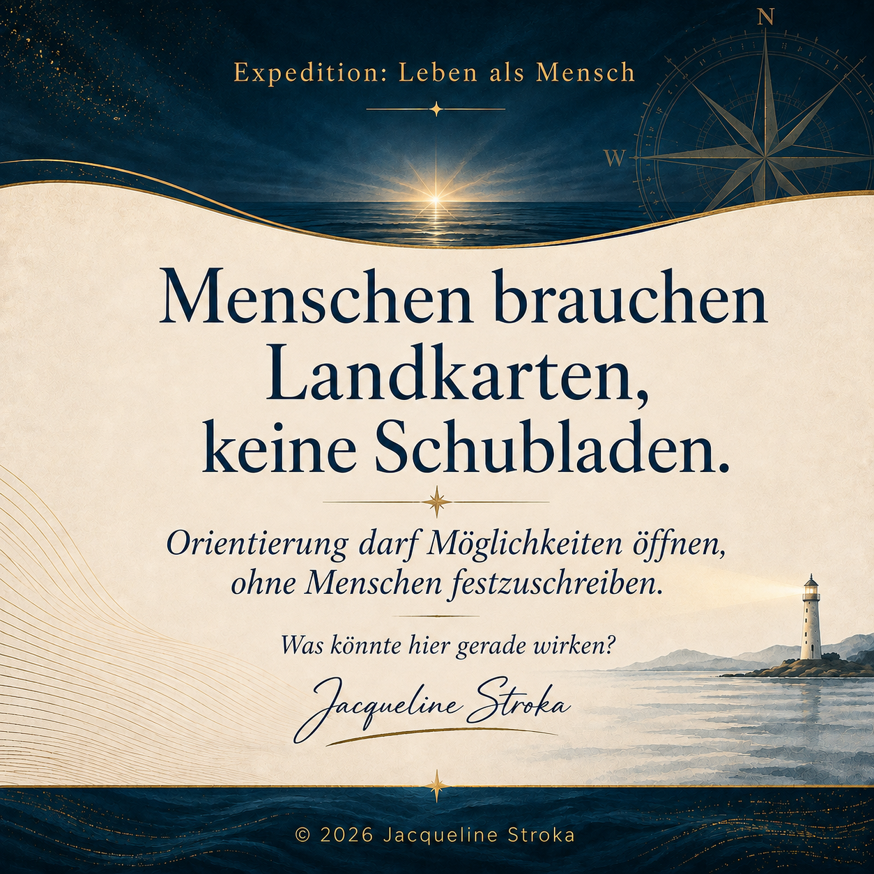 Menschen brauchen Landkarten, keine Schubladen.