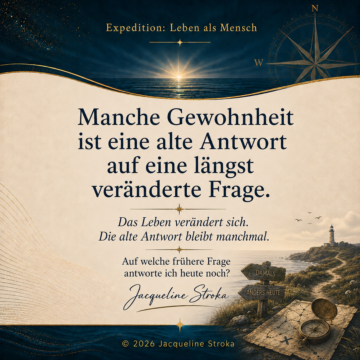 Manche Gewohnheit ist eine alte Antwort auf eine längst veränderte Frage.
