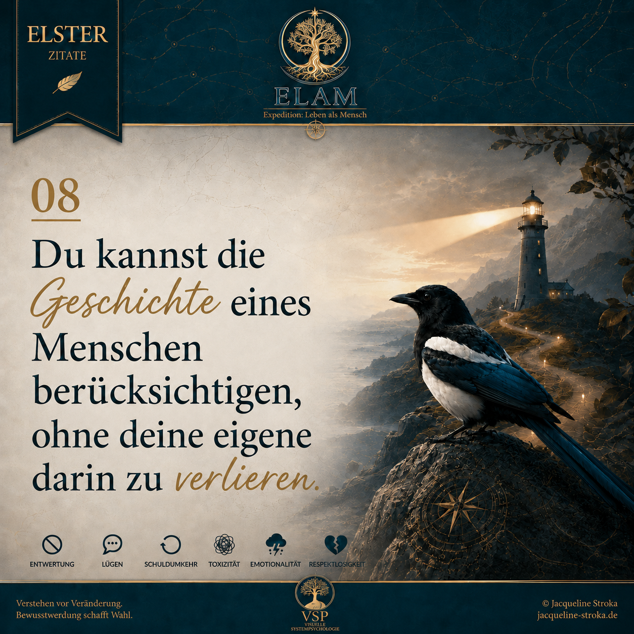 Du kannst die Geschichte eines Menschen berücksichtigen, ohne deine eigene darin zu verlieren.