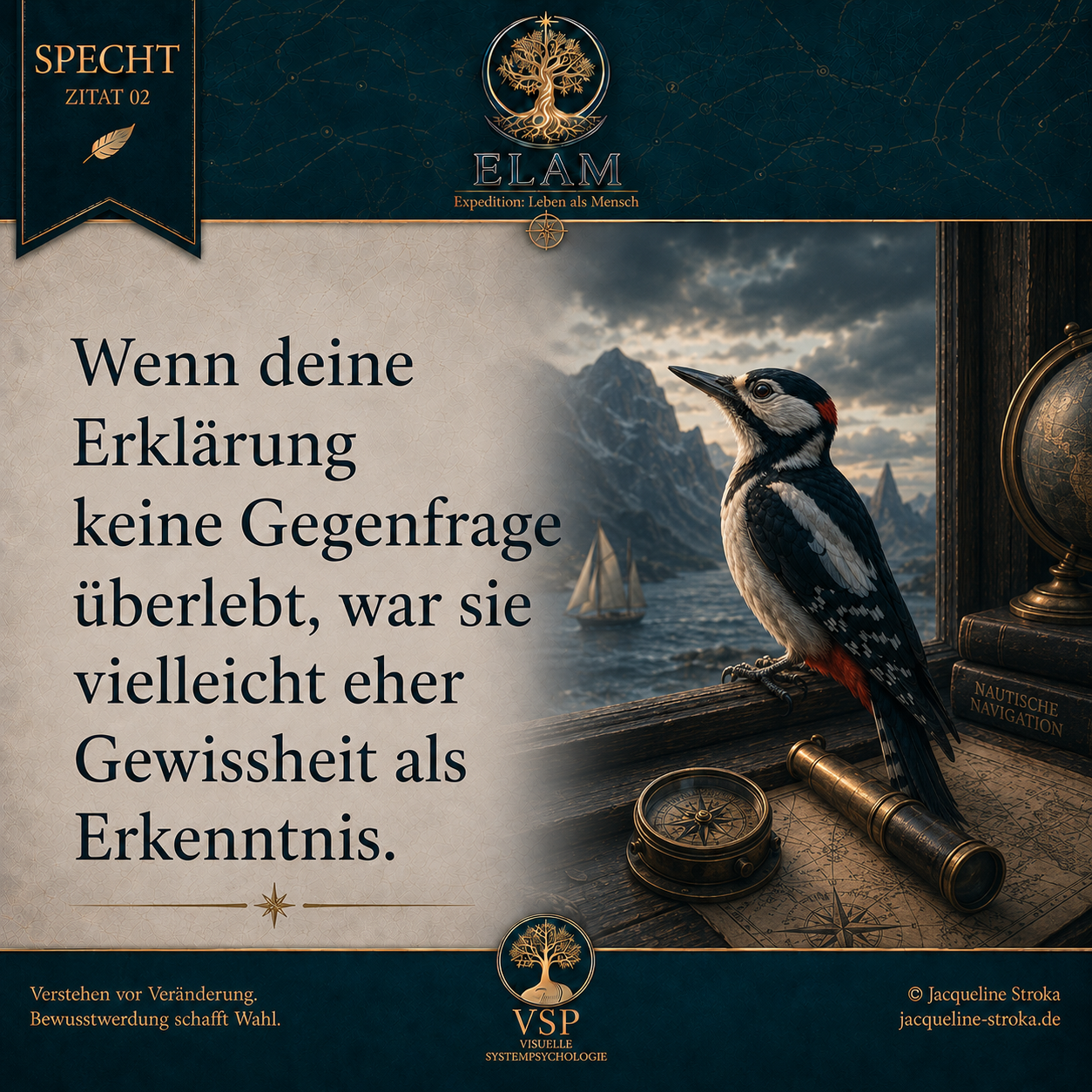 Wenn deine Erklärung keine Gegenfrage überlebt, war sie vielleicht eher Gewissheit als Erkenntnis.