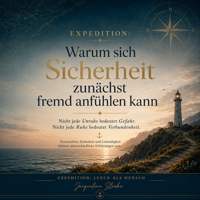 Warum sich Sicherheit zunächst fremd anfühlen kann