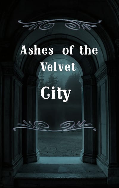 Fantasy: Ashes of the Velvet city chapter one