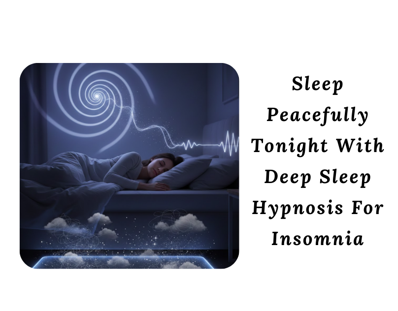 Deep Sleep Hypnosis For Insomnia
