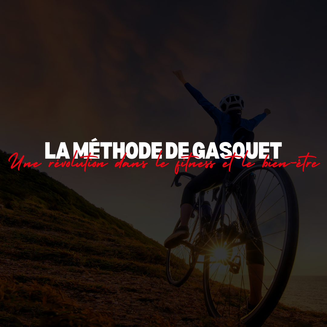 🧘‍♂️ La méthode de Gasquet : Une révolution dans le fitness et le bien-être