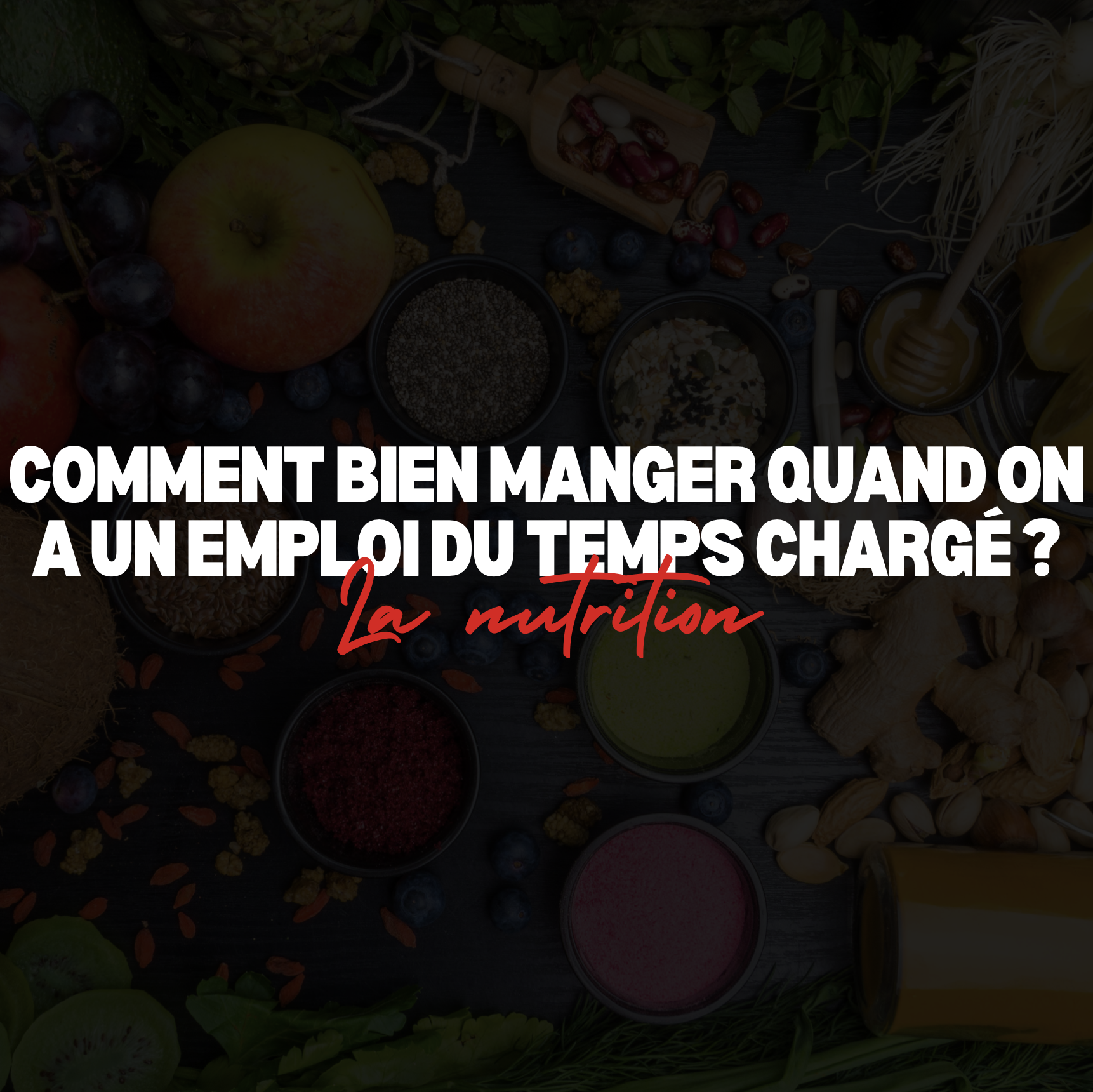 Nutrition et sport : Comment bien manger quand on a un emploi du temps chargé ?
