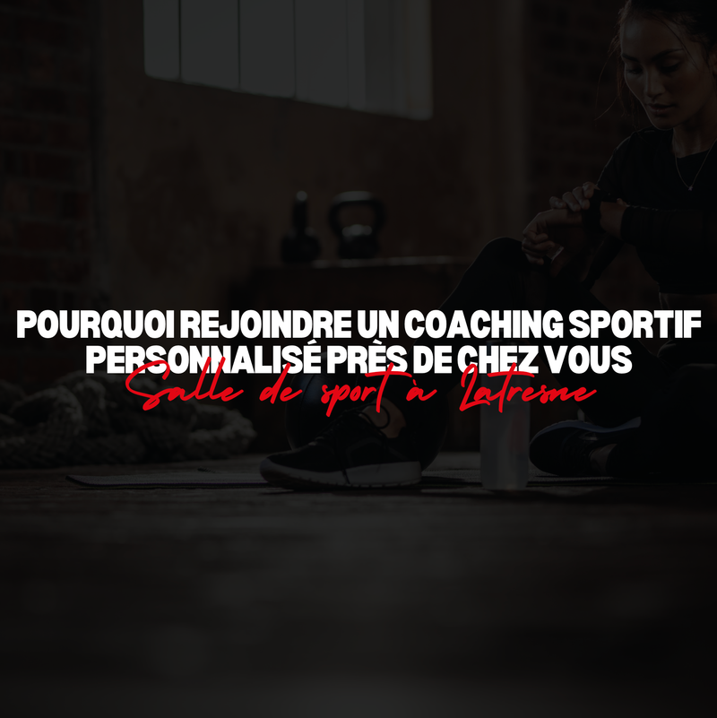 Salle de sport à Latresne : Pourquoi rejoindre un coaching sportif personnalisé près de chez vous