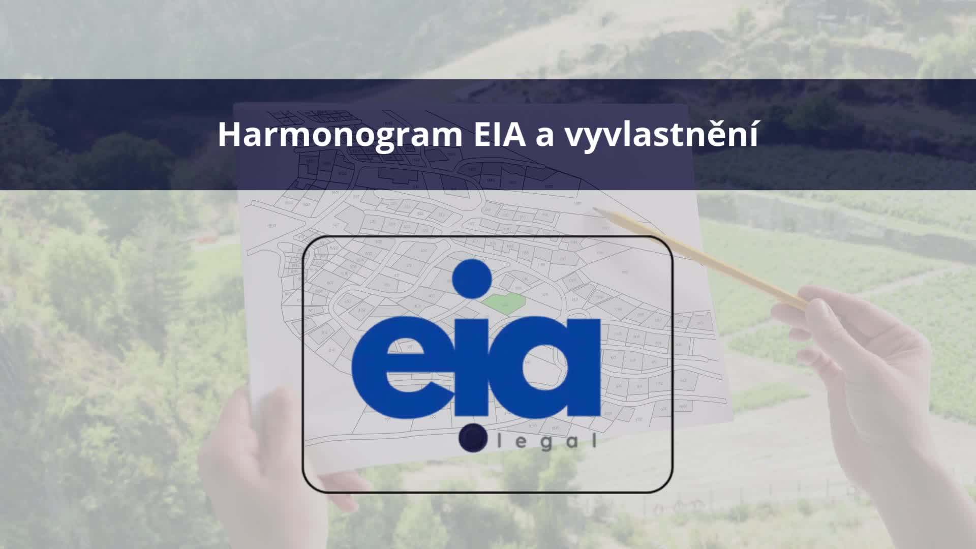 Harmonogram EIA a vyvlastnění