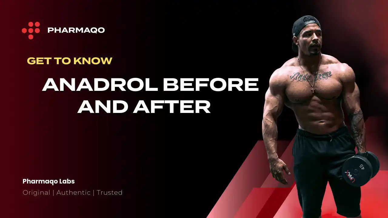 Anadrol Before and After: Understanding the Real Impact on Size and Strength
